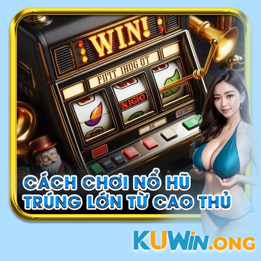 cach-choi-nu-hu-trung-lon-tu-cao-thu-thumb